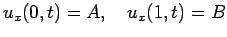 $\displaystyle u_x(0,t)=A,\quad u_x(1,t)=B
$