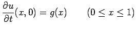 $\displaystyle \frac{\partial u}{\partial t}(x,0)=g(x) \qquad \hbox{($0\le x\le 1$)}$