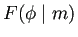 $ F(\phi\mid m)$