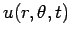 $\displaystyle u(r,\theta,t)$