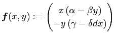 $ \Vector{f}(x,y):=
\begin{pmatrix}
x\left(\alpha-\beta y\right) \\
-y\left(\gamma-\delta d x\right)
\end{pmatrix}$