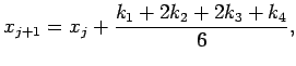 $\displaystyle x_{j+1}=x_j+\frac{k_1+2k_2+2k_3+k_4}{6},$