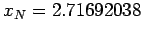 $ x_N=2.71692038$