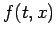 $\displaystyle f(t,x)$