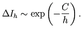 $\displaystyle \Delta I_h\sim \exp\left(-\frac{C}{h}\right).
$