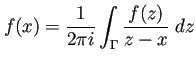 $\displaystyle f(x)=\frac{1}{2\pi i}\int_\Gamma\frac{f(z)}{z-x}\;\D z$