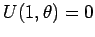 $\displaystyle U(1,\theta)=0$