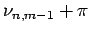 $ \nu_{n,m-1}+\pi$