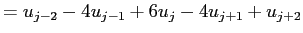 $\displaystyle =u_{j-2}-4u_{j-1}+6u_j-4u_{j+1}+u_{j+2}$