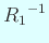 $ {R_1}^{-1}$