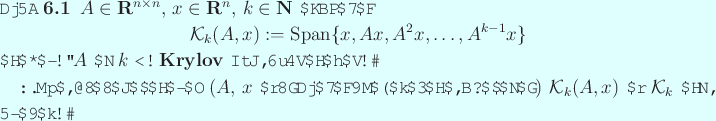 \begin{jdefinition}
$A\in\R^{n\times n}$, $x\in \R^n$, $k\in\N$ に対して
\...
...で)
${\cal K}_k(A,x)$ を ${\cal K}_k$ と略記する。
\end{jdefinition}