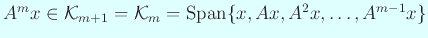 $ A^m x\in {\cal K}_{m+1}={\cal K}_m=\mathrm{Span}\{x,Ax,A^2x,\dots,
A^{m-1}x\}$