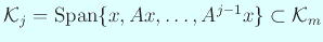 $ {\cal K}_j=\mathrm{Span}\{x,Ax,\dots,
A^{j-1}x\}\subset{\cal K}_m$