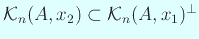 $ {\cal K}_n(A,x_2)\subset {\cal K}_n(A,x_1)^\perp$