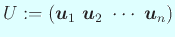 $ U:=(\Vector{u}_1 \Vector{u}_2 \cdots \Vector{u}_n)$