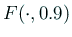 $ F(\cdot ,0.9)$