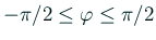 $ -\pi/2\le \varphi\le \pi/2$