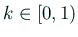 $ k\in[0,1)$
