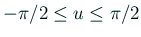 $ -\pi/2\le u\le \pi/2$