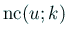 $ \mathrm{nc}(u;k)$