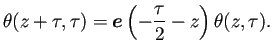 $\displaystyle \theta(z+\tau,\tau)=\bm{e}\left(-\frac{\tau}{2}-z\right)\theta(z,\tau).$