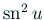$ \sn^2 u$