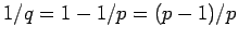 $1/q=1-1/p=(p-1)/p$