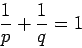 \begin{displaymath}
\frac{1}{p}+\frac{1}{q}=1
\end{displaymath}