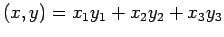 $\displaystyle (x,y)=x_1 y_1+x_2 y_2+x_3 y_3
$