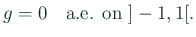 $\displaystyle \forall \xi \in C^\infty_0(-1,0) \quad \int_{-1}^0 g\xi=0
$