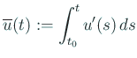 $\displaystyle \overline u(t):=\int_{t_0}^t u'(s)\,\D s$