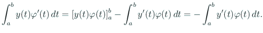 $\displaystyle \int_a^b y(t)\varphi'(t)\,\D t
=\left[y(t)\varphi(t)\right]_{a}^b-\int_a^b y'(t)\varphi(t)\,\D t
=-\int_a^b y'(t)\varphi(t)\,\D t.
$