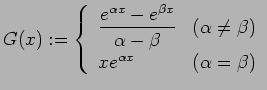 $\displaystyle \int_s^{x}
e^{\beta(x-t)} e^{\alpha(t-s)} \D t
=\left\{
\begin{a...
...ne\beta$)}\\
(x-s)e^{\alpha(x-s)} &\mbox{($\alpha=\beta$)}
\end{array}\right.
$