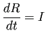 $\displaystyle \frac{\D R}{\D t}=I$