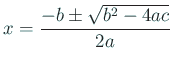 $\displaystyle x=\frac{-b\pm\sqrt{b^2-4ac}}{2a}
$