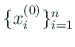 $ \{x_i^{(0)}\}_{i=1}^n$