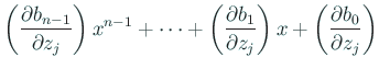 $\displaystyle \left(\frac{\rd b_{n-1}}{\rd z_j}\right)x^{n-1}
+\cdots+\left(\frac{\rd b_1}{\rd z_j}\right)x
+\left(\frac{\rd b_0}{\rd z_j}\right)$