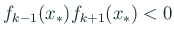 $ f_{k-1}(x_\ast)
f_{k+1}(x_\ast)<0$