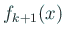 $ f_{k+1}(x)$