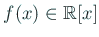 $ f(x)\in\mathbb{R}[x]$