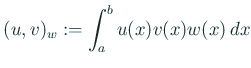 $\displaystyle (u,v)_w:= \int_a^b u(x)v(x) w(x) \Dx
$