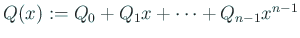 $ Q(x):=Q_0+Q_1 x+\cdots+Q_{n-1}x^{n-1}$