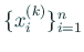 $ \{x_i^{(k)}\}_{i=1}^n$