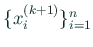 $ \{x_i^{(k+1)}\}_{i=1}^n$