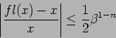 \begin{displaymath}
\displaystyle\left\vert\frac{fl(x)-x}{x}\right\vert\le \frac{1}{2}\beta^{1-n}
\end{displaymath}