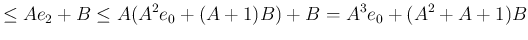 $\displaystyle \le A e_2+B\le A(A^2 e_0+(A+1)B)+B =A^3 e_0+(A^2+A+1)B$