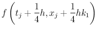 $\displaystyle f\left(t_j+\frac14 h, x_j+\frac14 h k_1\right)$