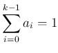 $ \dsp\sum_{i=0}^{k-1}a_i=1$