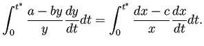 $\displaystyle \int_0^{t^\ast}
\frac{a-by}{y}\frac{\D y}{\D t}\Dt
=
\int_0^{t^\ast}
\frac{dx-c}{x}\frac{\D x}{\D t}\Dt.
$