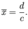 $\displaystyle \overline{x}=\frac{d}{c}.
$